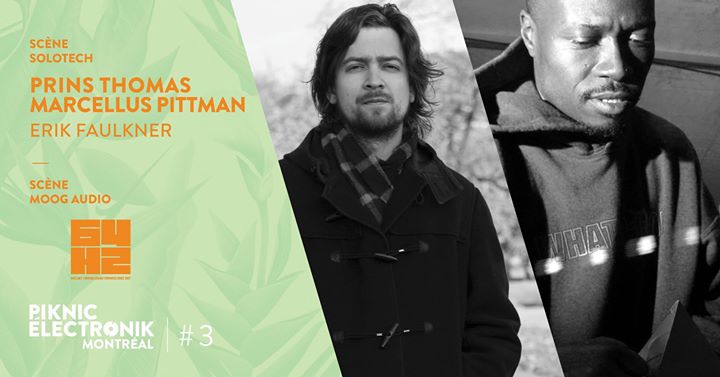 Piknic Électronik MTL #3: Prins Thomas, Marcellus Pittman + 64Hz