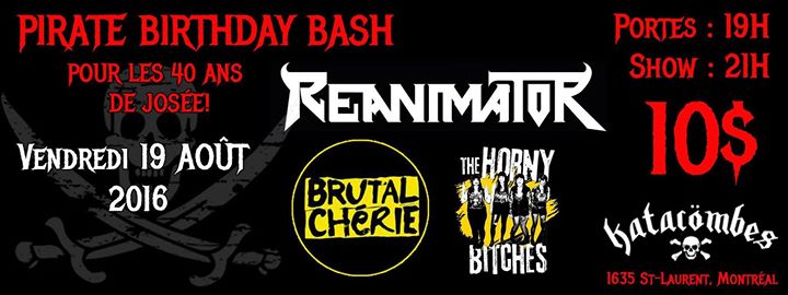 PIRATE BIRTHDAY BASH avec REANIMATOR, BRUTAL CHÉRIE, THE HORNY BITCHES