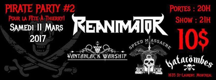 Pirate Party #2 : Pour la Fête à Thierry !! Avec Reanimator, Vantablack Warship et Speed Massacre