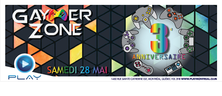 PLAY: Gaymer Zone - 3e Anniversaire