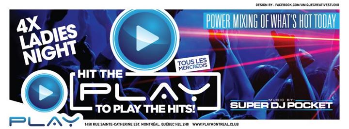 PLAY: Ladies Night 4X. Avec SDJ Pocket. 20 VIP Passes disponibles