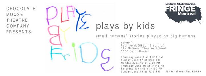Plays By Kids at the 26th St-Ambroise Montreal Fringe Festival (June 9-19)