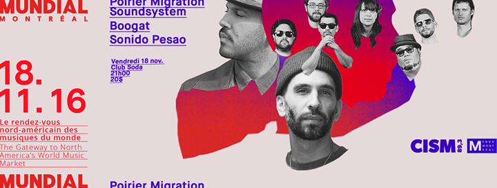 Poirier Migration Soundsystem, Boogat et Sonido Pesao à Mundial Montréal 2016