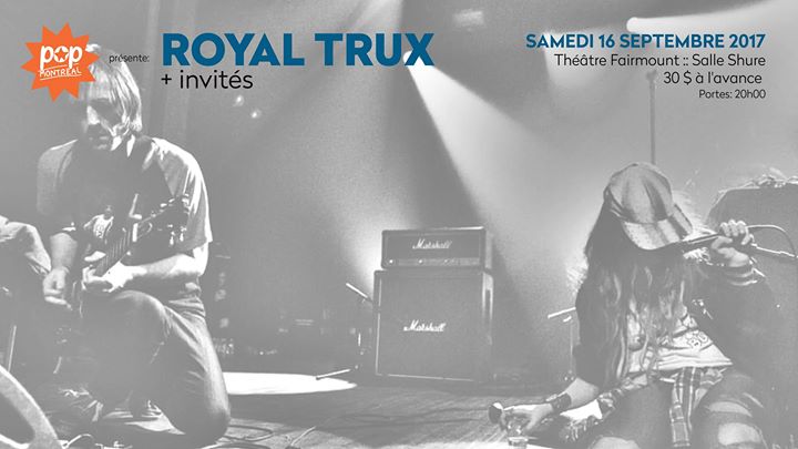POP Montréal présente: Royal Trux + invités