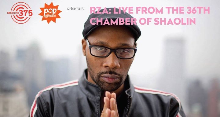 POP Montréal présente: RZA Live From the 36th Chamber of Shaolin