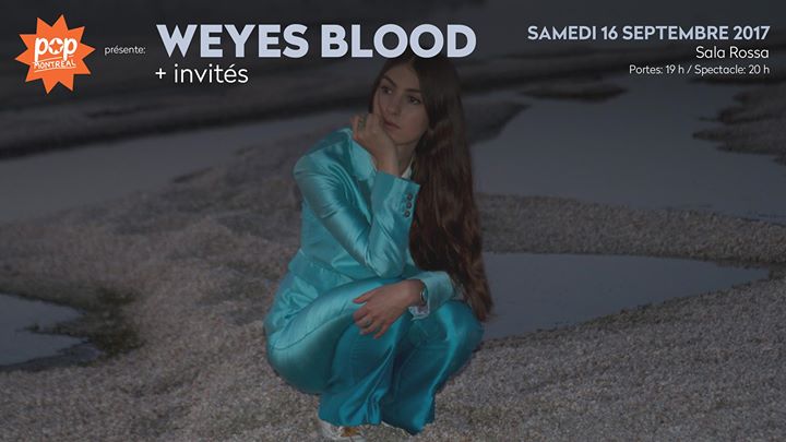 POP Montréal présente: Weyes Blood + invités