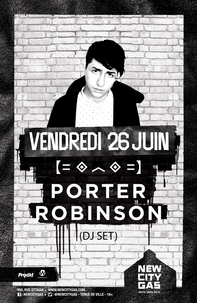 Porter Robinson au New City Gas | Vendredi 26 Juin
