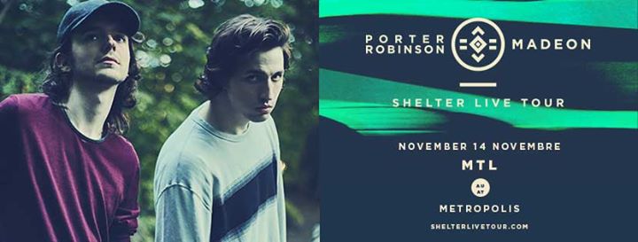 Porter Robinson & Madeon : tournée Shelter Live // Montréal