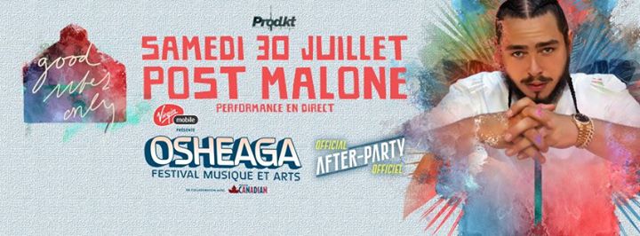 Post Malone [Live] – Afterparty Officiel d'Osheaga - 07.30.2016