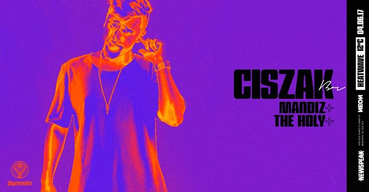 Postponed* Ciszak w/ Residents - Heatwave at Newspeak