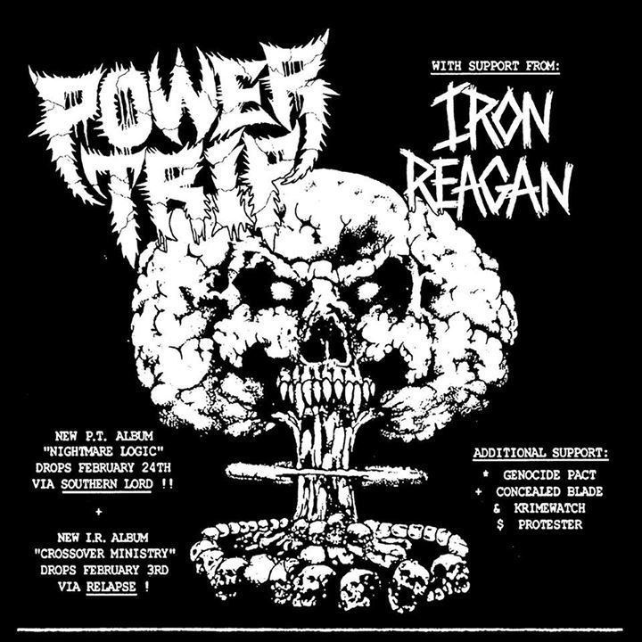 Powertrip + Iron Reagan