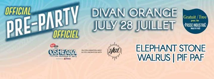 Pré-party Osheaga pre-party : Elephant Stone / Walrus / Pif Paf // Montréal