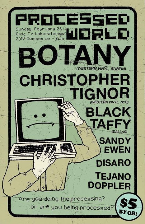 Processed World: Botany, Christopher Tignor, Black Taffy, & More