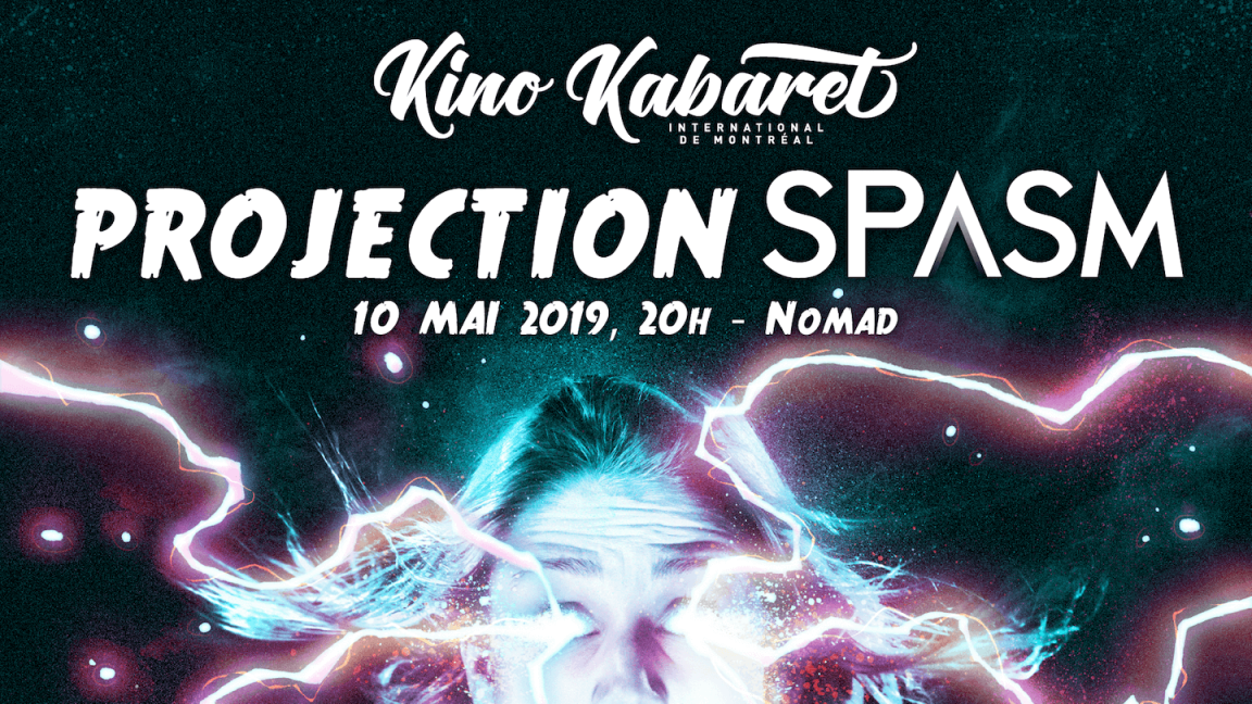 Projection SPASM - Kino Kabaret MTL 2019