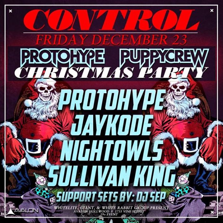 Protohype at Control (Los Angeles) 19+
