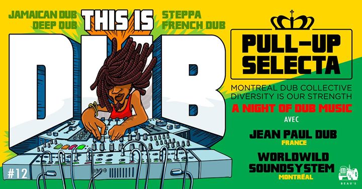 Pull-Up Selecta #12 / Dub édition avec Jean-Paul Dub