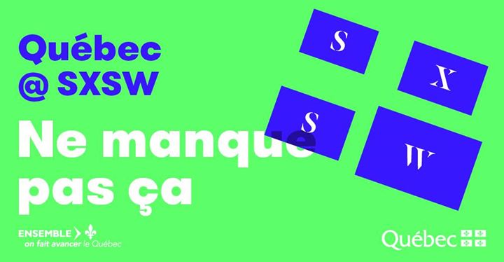 Québec SXSW 2018 - Conférence de presse officielle