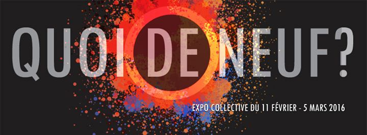 Quoi de neuf ? #vernissage