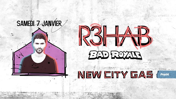 R3hab + Bad Royale - 1.7.2017