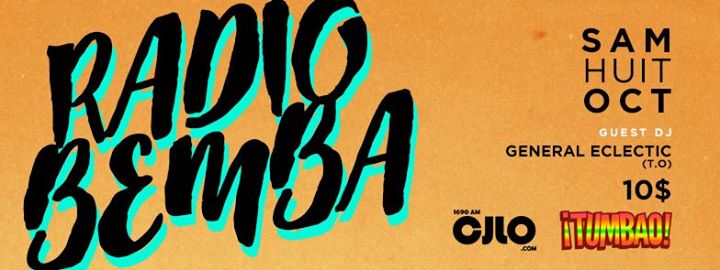 Radio Bemba! w/ General Eclectic (TO) & CJLO