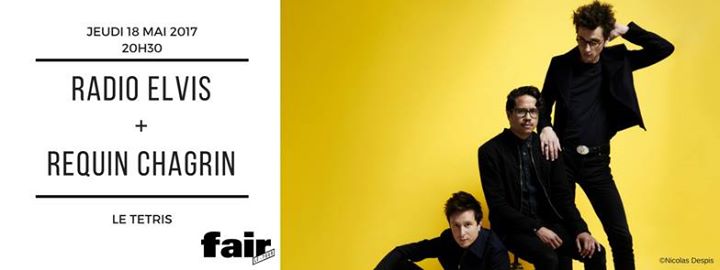 Radio Elvis + Requin Chagrin [ Fair Le Tour ]