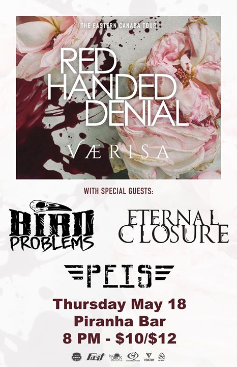 Red Handed Denial, Bird Problems, Eternal Closure +invitees