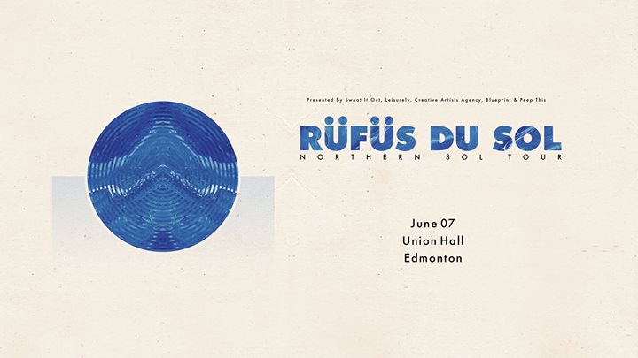 RÜFÜS DU SOL - Edmonton