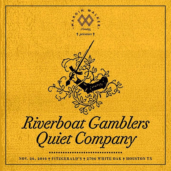 Riverboat Gamblers and Quiet Company