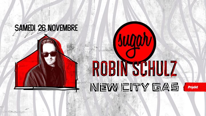 Robin Schulz présente Sugar - 11.26.2016