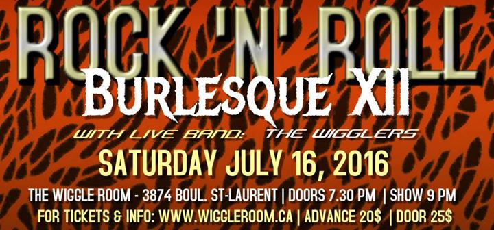 ROCK 'N' ROLL Burlesque XII - Saturday July 16 at The Wiggle Room