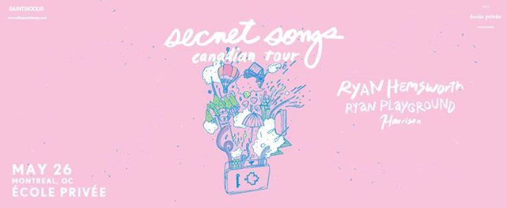 Ryan Hemsworth, Ryan Playground, Harrison - May 26th - École Privée