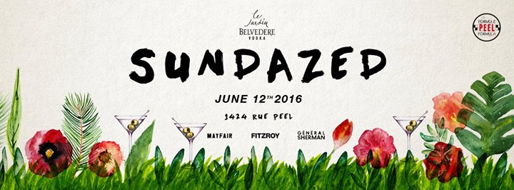 S U N D A Z E D - hosted by Mayfair, Fitzroy & General Sherman