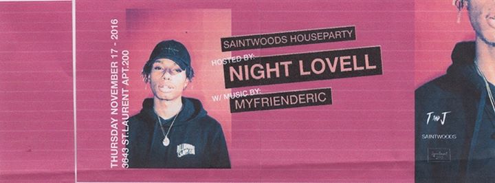 SaintWoods Houseparty - Hosted By Night Lovell - November 17th