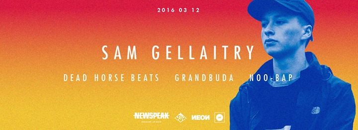 Sam Gellaitry w/ Dead Horse Beats, GrandBuda & Noo-Bap - Newspeak