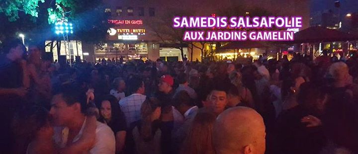 Samedi Salsafolie aux Jardins Gamelin 4 juin * Gratuit* de 19H30 à 23H00