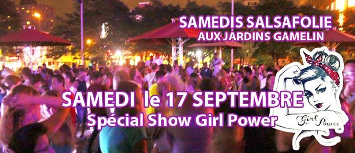 Samedi Salsafolie aux Jardins Gamelin: Special show Girl Power