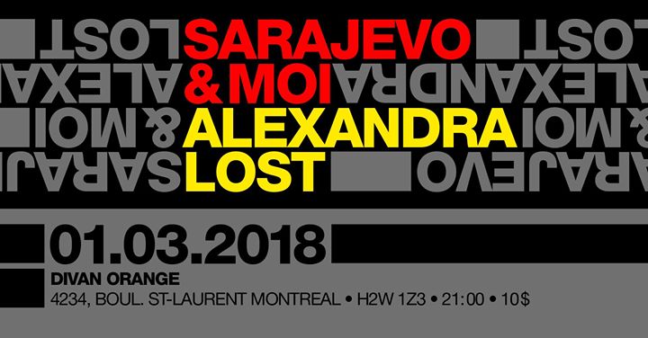 Sarajevo & Moi + Alexandra Lost