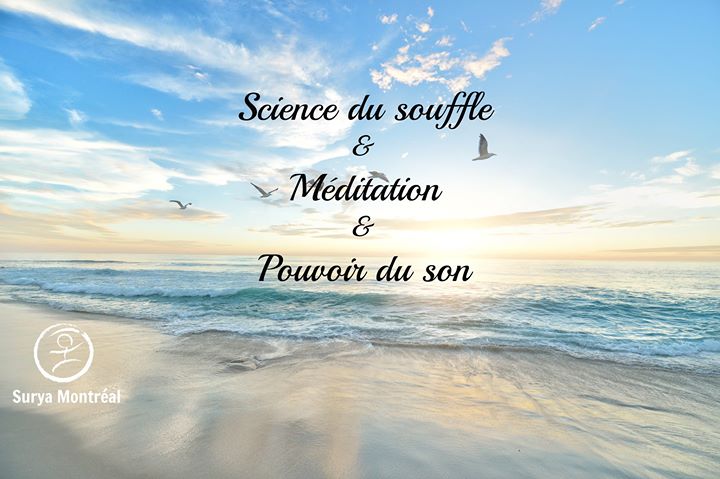 Science du souffle, méditation, pouvoir du son