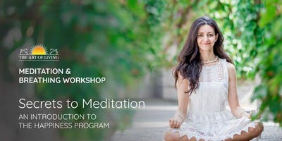 Secrets to Meditation in Montreal - Introduction to The Happiness Program