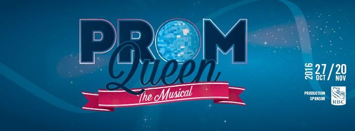 Segal Centre Young Leaders: Prom Queen: The Musical