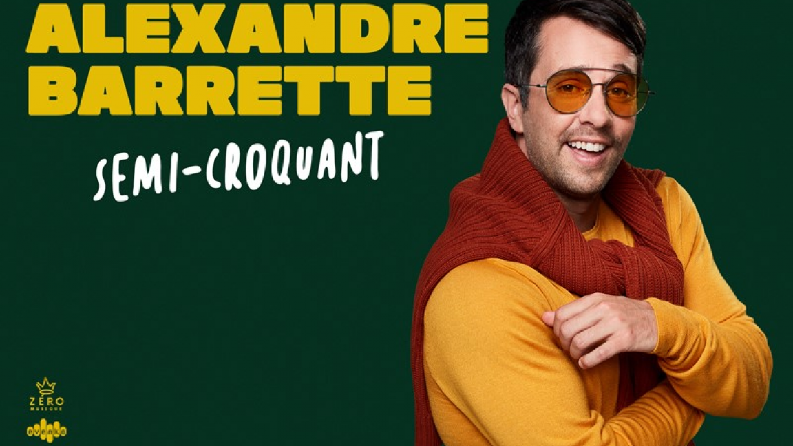 Semi-croquant: Alexandre Barette
