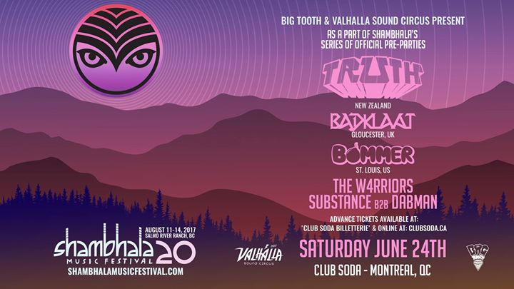 Shambhala Pre Party MTL w/ Truth, Badklaat, Bommer + - June 24