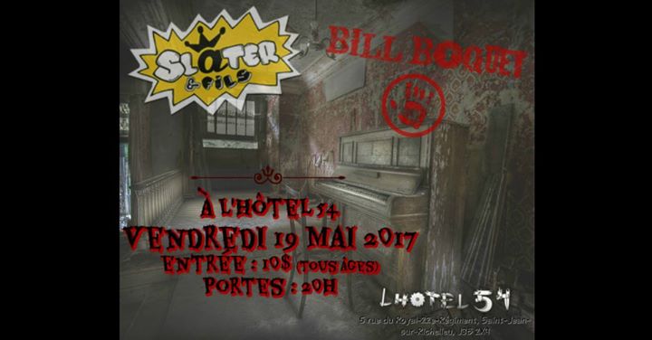 Slater et fils avec Bill Boquet à L'Hôtel 54