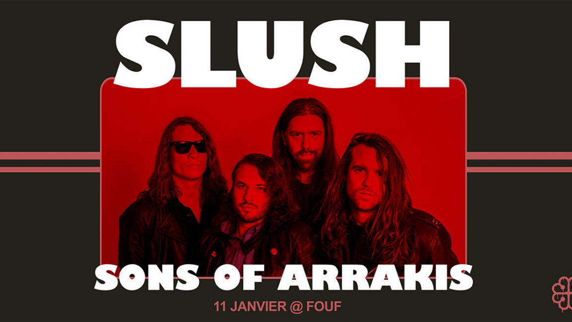 SLUSH : Sons Of Arrakis, Birmani, Valery Vaughn, Destruction Derby: Sons Of Arrakis, Birmani, Valery Vaughn, Destruction Derby