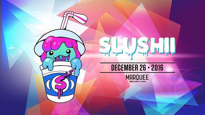 Slushii w/ guests Taktics, Meezy and Bushido