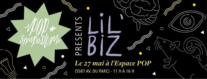 Séminaire Lil' Biz Printemps 2017 / Lil' Biz Seminar Spring 2017