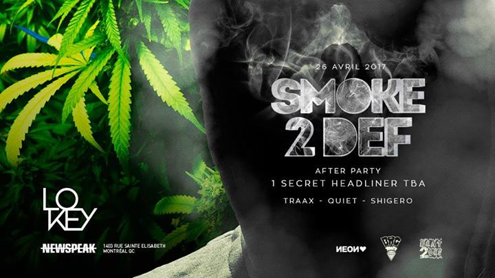Smoke2Def x Lo Key After Party w/ Secret Headliner - Apr 26