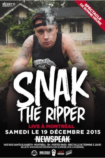 SNAK THE RIPPER 18 +EARLY SHOW