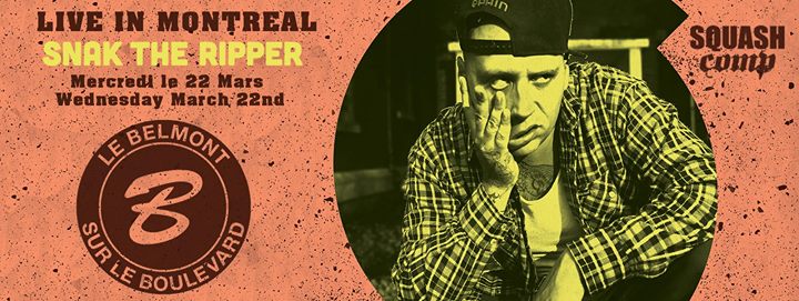 Snak The Ripper - Live à Montréal