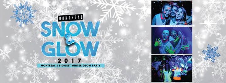 Snow & Glow MTL 2017 at Le CinQ // Sat Jan 21